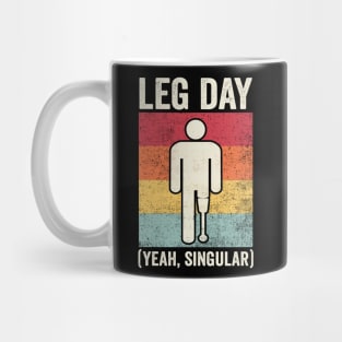 Leg Day Amputee Humor Mug